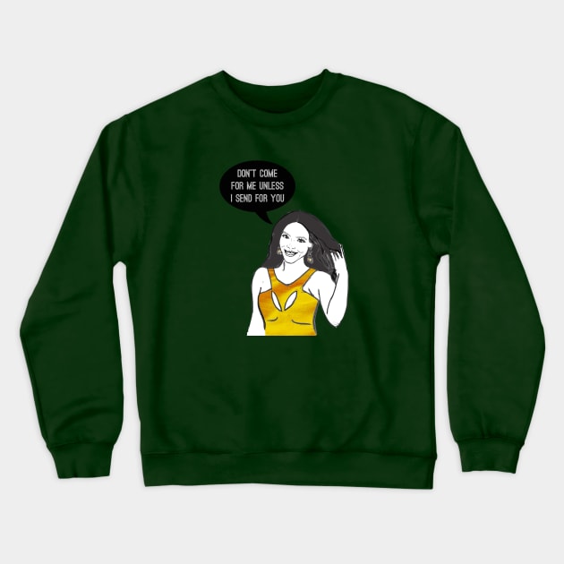 Don’t Come For Me Crewneck Sweatshirt by Katsillustration